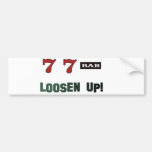 Loosen Up! Slots Bumper Sticker