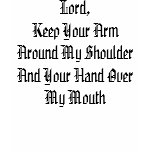 Lord Keep Your Arm Around my Shoulder T-Shirt