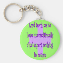 Lord teach me to love unconditionally-Religous Keychains