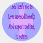 Lord teach me to love unconditionally-Religous Stickers