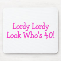 Lordy Lordy Look Whos 40 Pink