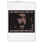 Los Locos Kick Your Ass Card