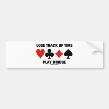 Lose Track Of Time Play Bridge (Card Suits) Bumper Stickers
