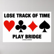 Lose Track Of Time Play Bridge (Card Suits) Print