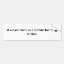 Lose your mind bumper sticker