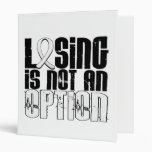 Losing Is Not An Option Lung Cancer Vinyl Binders