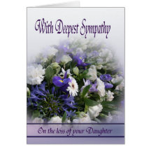 Loss of Daughter - With Deepest Condolences Greeting Card