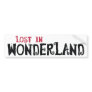 Lost in Wonderland Bumper Sticker