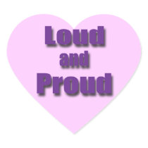 Loud and Proud violet Sticker