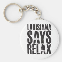 Louisiana Says Relax Keychain