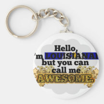Louisianan, but call me Awesome Key Chain