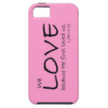 Love (1 John 4:19) Case iPhone 5 Case