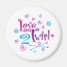 Love 2 Twirl Refrigerator Magnet