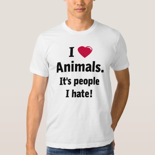 love-animals-hate-people-t-shirt-zazzle