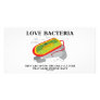 Love Bacteria Only Culture Some People Have Photo Cards