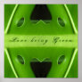 Love Being Green Poster