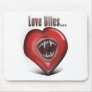 Love Bites Mouse Pad