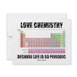 Love Chemistry Because Life Is So Periodic Invitation