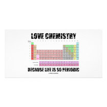 Love Chemistry Because Life Is So Periodic