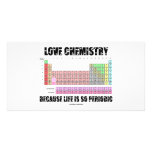Love Chemistry Because Life Is So Periodic photo cards
