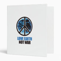 LOVE EARTH NOT WAR 3 RING BINDERS