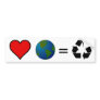 Love Earth? Recycle Bumper Sticker