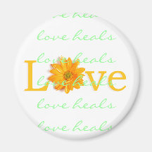 Love Heals Quote Magnet