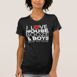 Love House Booze Boys Tattoos Shirt