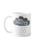 Love Hurts Cloud Mugs