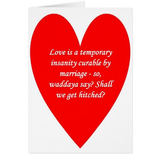 love-is-a-temporary-insanity-curable-by-01 greeting cards