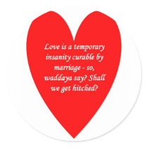 love-is-a-temporary-insanity-curable-by-01 stickers