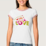 Love is All You Need t-shirts