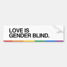 LOVE IS GENDER BLIND - .png Bumper Sticker
