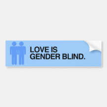 LOVE IS GENDER BLIND.png Bumper Stickers