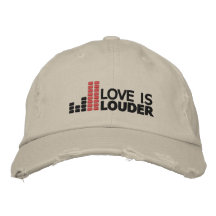 Love is Louder Hat Embroidered Hat