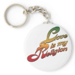 Love is My Religion Keychain
