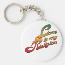 Love is My Religion Keychain