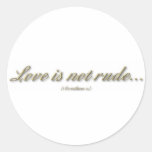 "Love is not rude" ( 1 Corinthians 13 ) Stickers