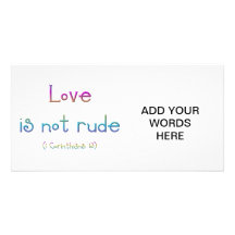 "Love is not rude" Picture Card