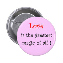 Love is the greatest Magic of all !-button