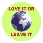 Love It Or Leave It Round Stickers