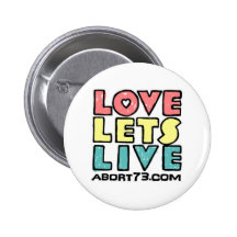 Love Lets Live (Alternate) / Abort73.com Pinback Buttons