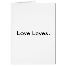 Love Loves. Card