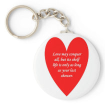 love-may-conquer-all-but-its-shelf-life-is-only keychains