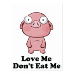 Love Me Don't Eat Me Pig Design Postcard