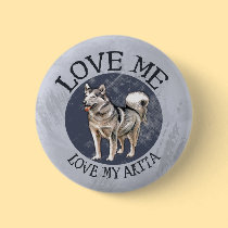 Love me, love my Akita buttons