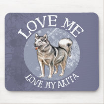 Love me, love my Akita mousepads