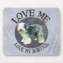 Love me, love my Bobtail mousepads
