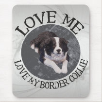 Love me, love my border collie mousepads