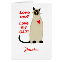 Love Me? Love my Cat Siamese Cat Greeting Cards